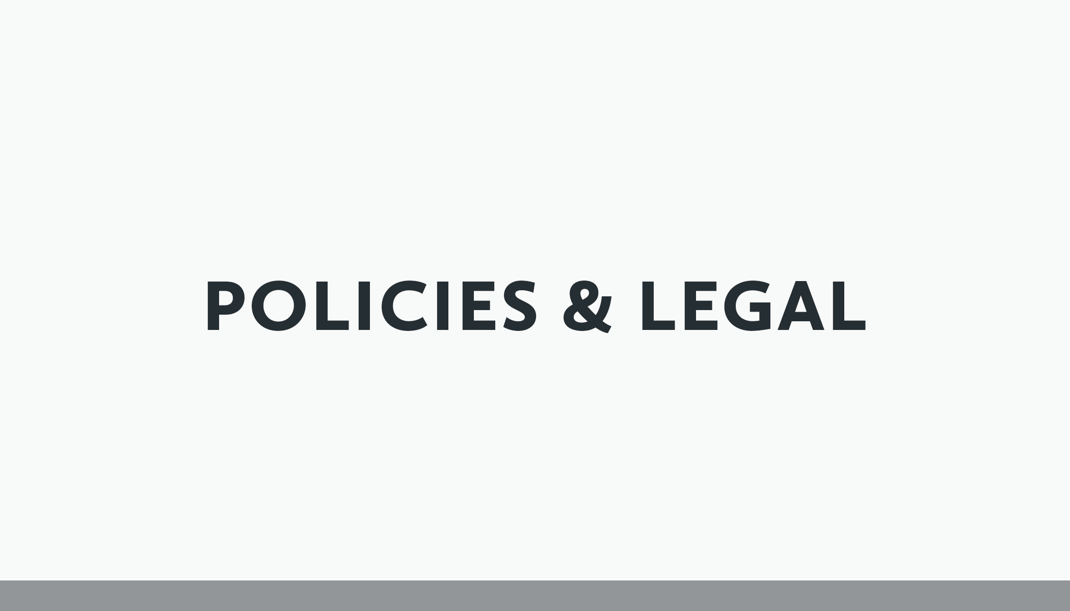 Policies & legal