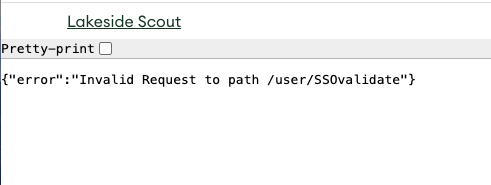 message stating {"error":"Invalid Request to path /user/SSOvalidate"}