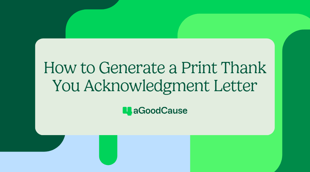 How to Generate a Print Thank You Acknowledgment Letter