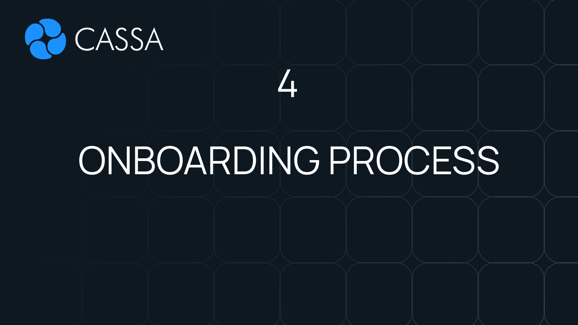 CASSA's Onboarding Process