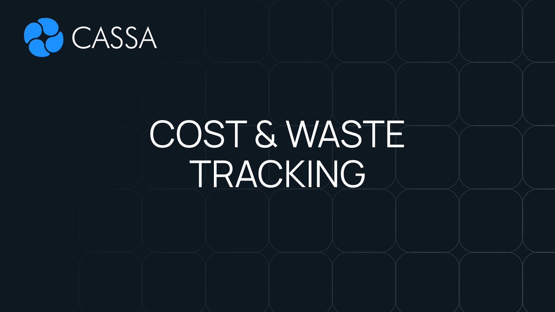 Cost & Waste Tracking